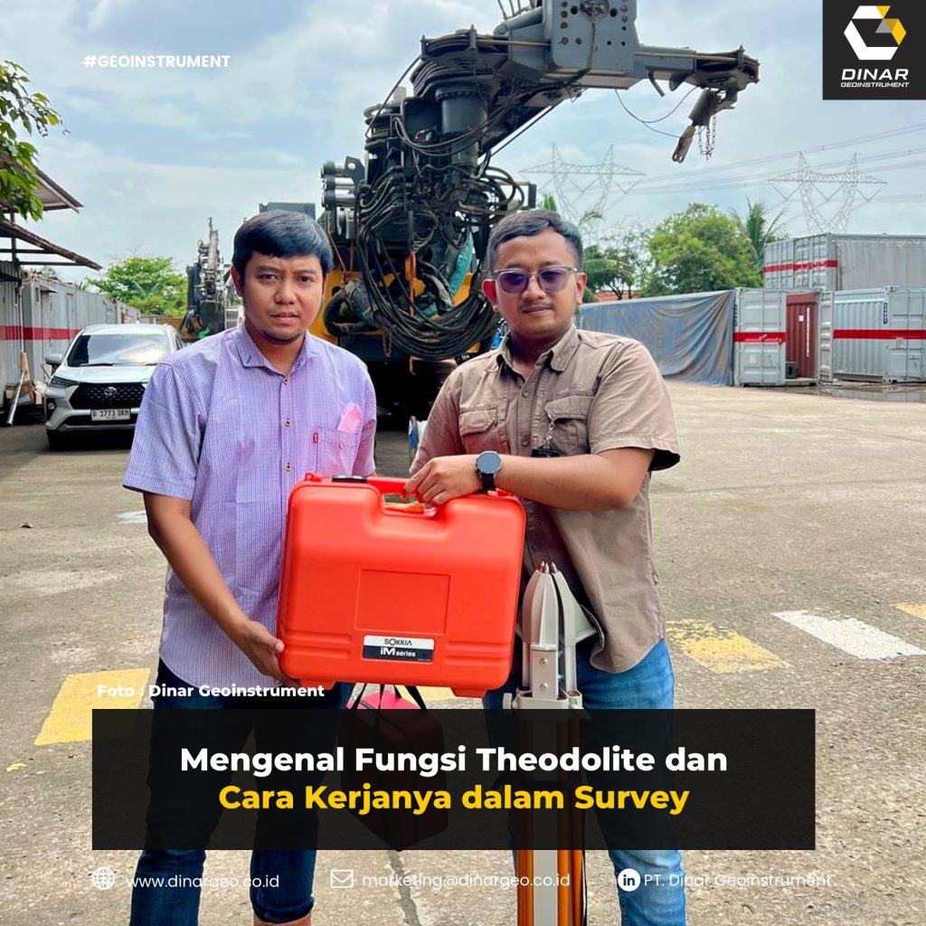 Mengenal Fungsi Theodolite dan Cara Kerjanya dalam Survey