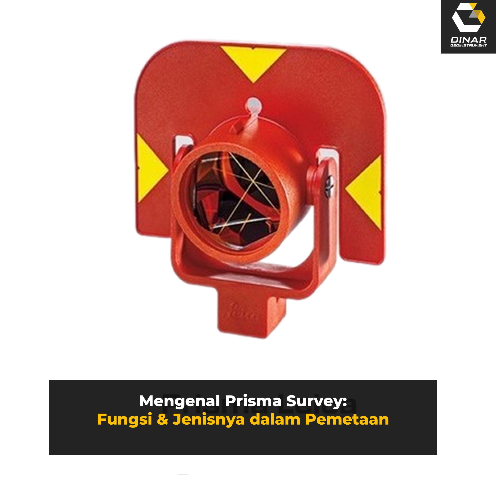 Mengenal Prisma Survey: Fungsi & Jenisnya dalam Pemetaan