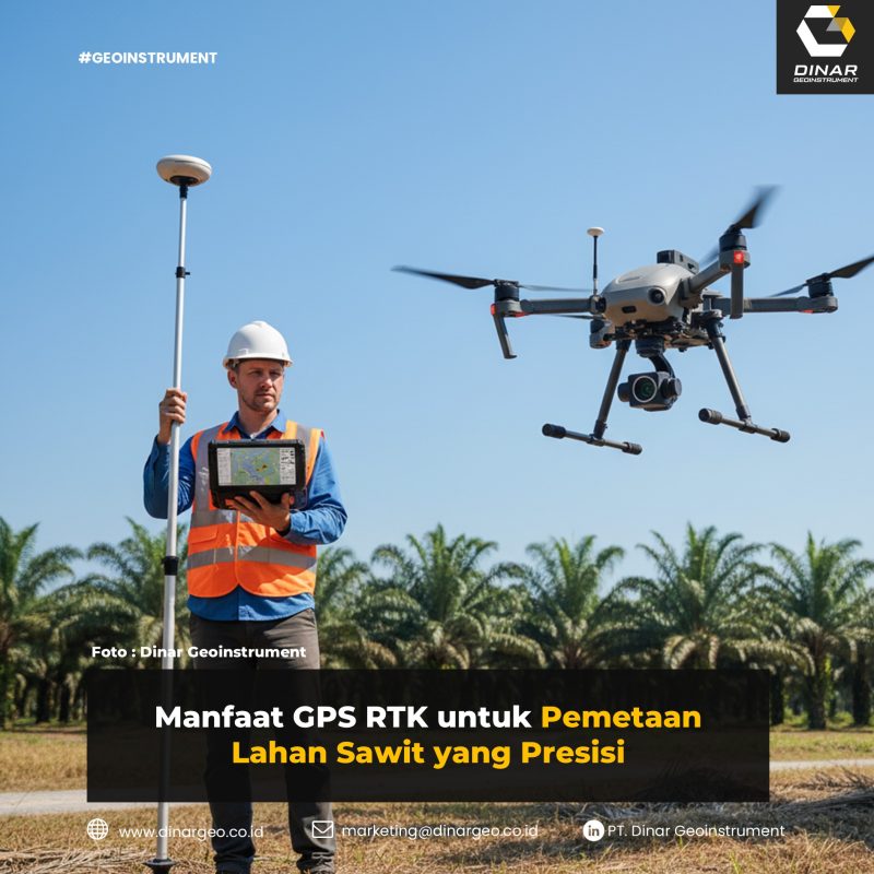 Manfaat GPS RTK untuk Pemetaan Lahan Sawit yang Presisi