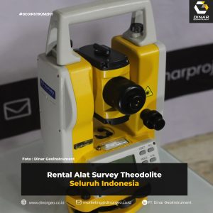 Rental Alat Survey Theodolite Seluruh Indonesia