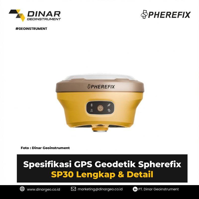 Spesifikasi GPS Geodetik Spherefix SP30 Lengkap & Detail