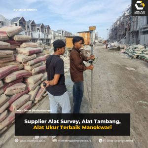 Supplier Alat Survey, Alat Tambang, Alat Ukur Terbaik Manokwari