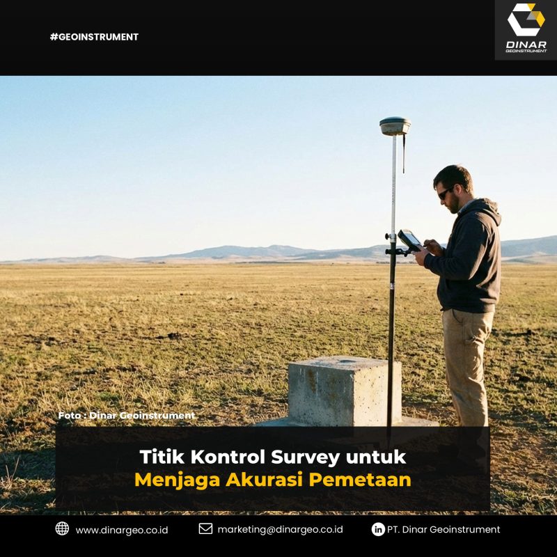 Titik Kontrol Survey untuk Menjaga Akurasi Pemetaan